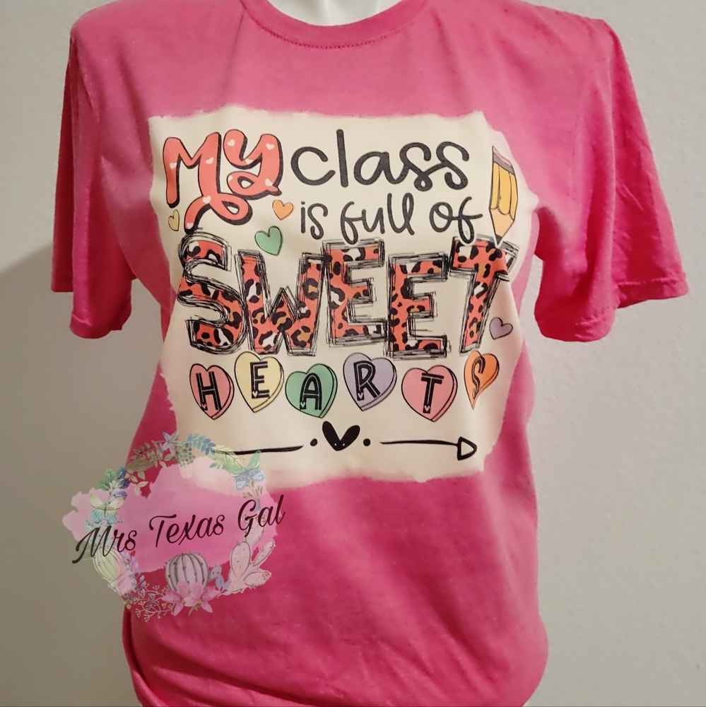 My Class is full of Sweethearts- Tee